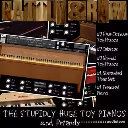 Rattly And Raw The Stupidly Huge Toy Pianos And Friends [KONTAKT]