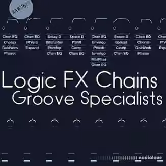 Raw Loops Groove Specialists Logic FX Chains [DAW Presets]