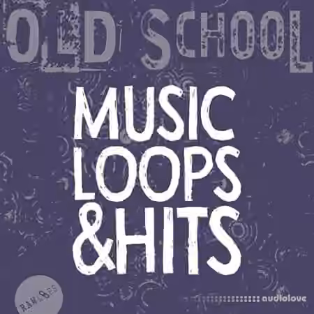 Raw Loops Old School MusicLoops and Hits [WAV] - Sample Pack Artwork