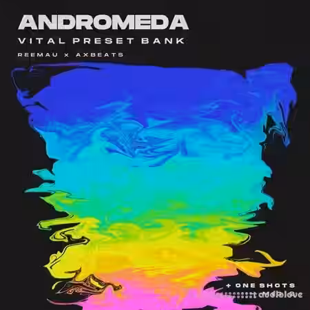 Reemau x AxBeatss ANDROMEDA Vol.1 (Vital Preset Bank) [WAV, MiDi, Synth Presets] - Sample Pack Artwork