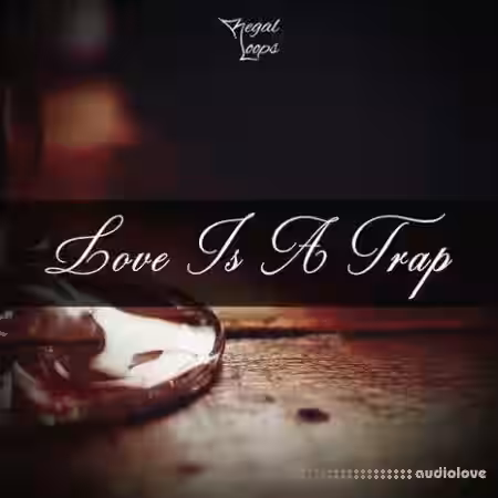 Regal Loops Love Is A Trap [WAV, MiDi] - Sample Pack Artwork