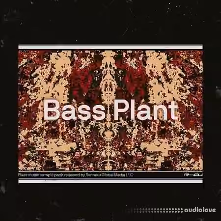 Renraku Bass Plant [WAV] - Sample Pack Artwork