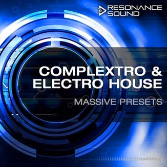 Resonance Sound Complextro and Electro House [Synth Presets]