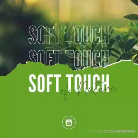 Rest and Relax Nature Sounds Soft Touch Of Nature [FLAC] - Sample Pack Artwork
