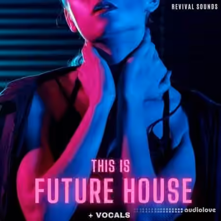 Revival Sounds This Is Future House Vol.1 [WAV] - Sample Pack Artwork