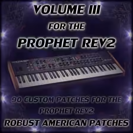 Robust American Patches 90 Patches for the Prophet Rev2 Volume III [Synth Presets] - Sample Pack Artwork