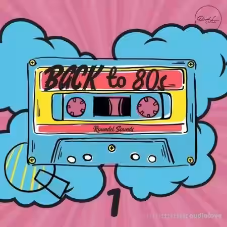 Roundel Sounds Back To 80s Volume 1 [WAV, MiDi, Synth Presets] - Sample Pack Artwork