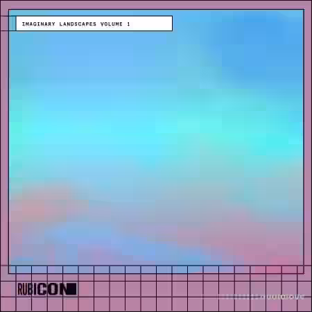Rubicon Imaginary Landscapes Vol.1 [WAV] - Sample Pack Artwork