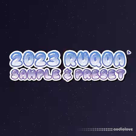 RUQOA 2023 RUQOA's Sample and Preset [WAV, MiDi, Synth Presets] - Sample Pack Artwork