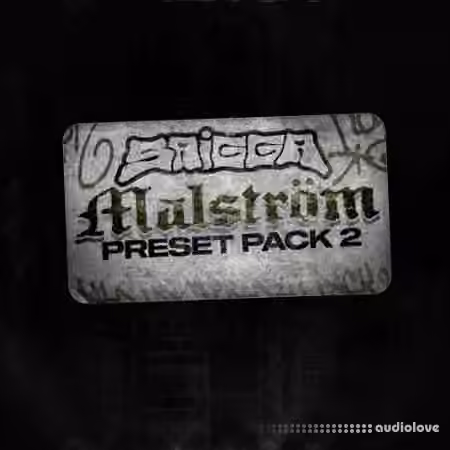 Saigga MALSTROM Preset Pack 2 [Synth Presets] - Sample Pack Artwork