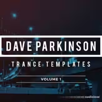 Sample Foundry Dave Parkinson Trance Templates Volume 1 [DAW Templates]