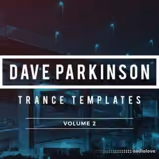 Sample Foundry Dave Parkinson Trance Templates Volume 2 [DAW Templates]