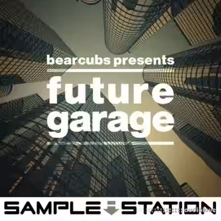 Sample Station Bearcubs Presents Future Garage [WAV] - Sample Pack Artwork