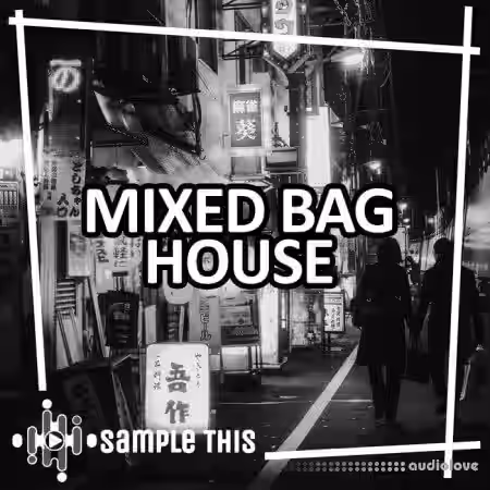 Sample This Mixed Bag House [WAV, MiDi, Synth Presets] - Sample Pack Artwork