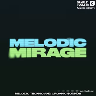 Sample Tools by Cr2 MELODIC MIRAGE: Melodic Techno and Organic Sounds [WAV]