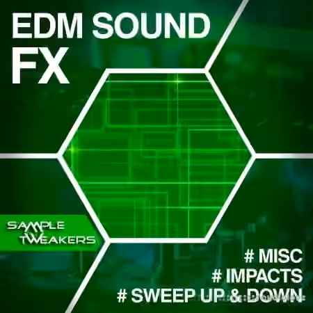 Sample Tweakers EDM Sound FX [WAV] - Sample Pack Artwork