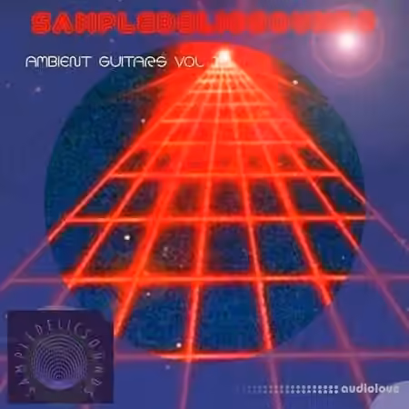 Sampledelic Sounds Ambient Guitars Vol.1 [WAV] - Sample Pack Artwork