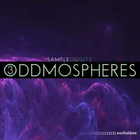 SampleOddity Oddmospheres 3 [Synth Presets] - Sample Pack Artwork