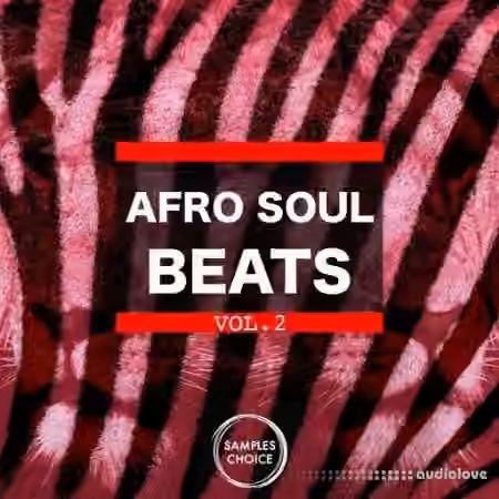 Samples Choice Afro Soul Beats Vol 2 [WAV] - Sample Pack Artwork