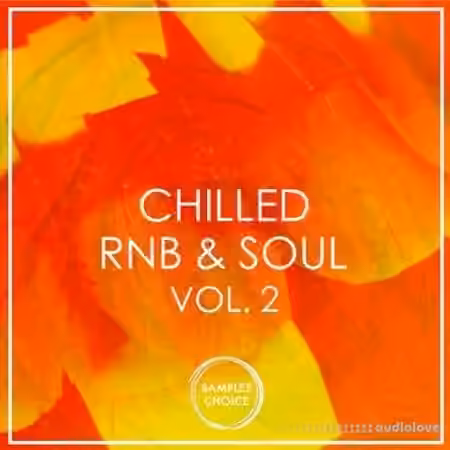 Samples Choice Chilled RnB And Soul Volume 2 [WAV, MiDi] - Sample Pack Artwork