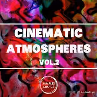 Samples Choice Cinematic Atmospheres Vol.2 [WAV]