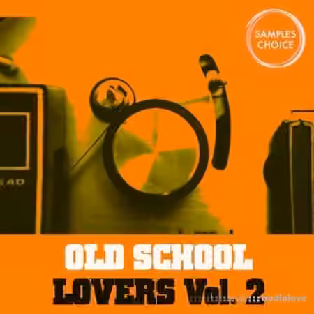 Samples Choice Old School Lovers Vol. 2 [WAV] - Sample Pack Artwork