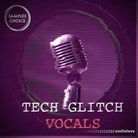 Samples Choice Tech Glitch Vocals [WAV] - Sample Pack Artwork