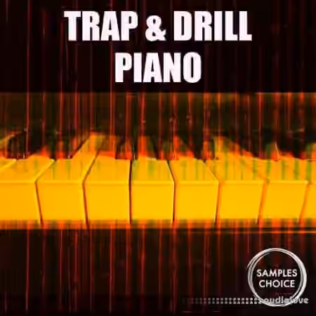 Samples Choice Trap & Drill Piano [WAV] - Sample Pack Artwork
