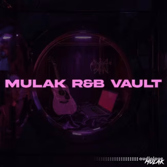 SamplesByMULAK The MULAK RnB Vault [WAV, MiDi, TUTORiAL]