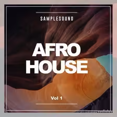 Samplesound Afro House Volume 1 [WAV] - Sample Pack Artwork