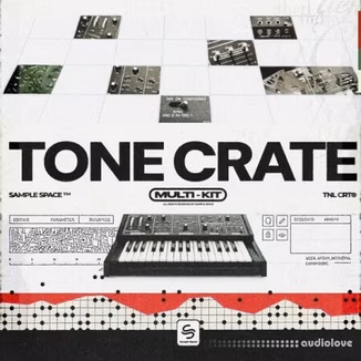 SampleSpace Tonecrate Multi Kit [WAV, Synth Presets]