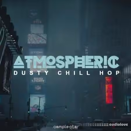 Samplestar Atmospheric Dusty Chill Hop [WAV, MiDi] - Sample Pack Artwork