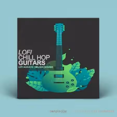 Samplestar Lofi Chill Hop Guitars [WAV] - Sample Pack Artwork
