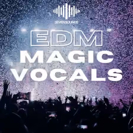 Seven Sounds EDM Magic Vocals [WAV, MiDi] - Sample Pack Artwork