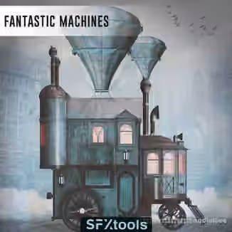 SFXTools Fantastic Machines [MULTiFORMAT]