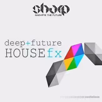Sharp Deep and Future House FX [WAV]