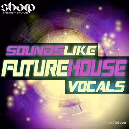 Sharp Sounds Like Future House Vocals [WAV] - Sample Pack Artwork