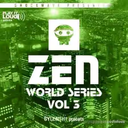 Shockwave Play It Loud Zen World Series Vol.3 For Sylenth1 [Synth Presets] - Sample Pack Artwork