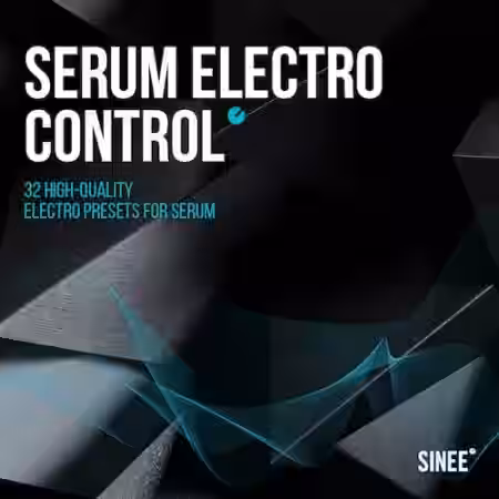 SINEE Serum Electro Control [Synth Presets] - Sample Pack Artwork