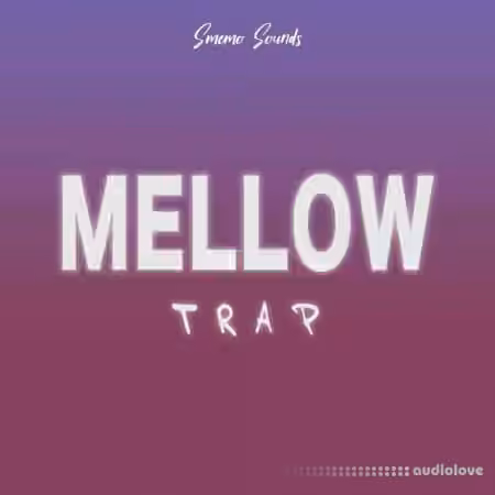 SMEMO Sounds Mellow Trap [WAV, MiDi, AiFF] - Sample Pack Artwork