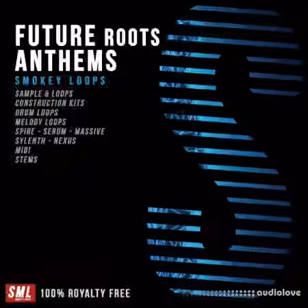 Smokey Loops Future Roots Anthems [WAV, MiDi, Synth Presets] - Sample Pack Artwork