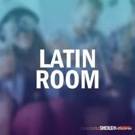 Smokey Loops Latin Room [WAV] - Sample Pack Artwork
