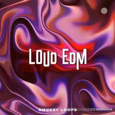 Smokey Loops Loud EDM [WAV] - Sample Pack Artwork