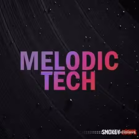 Smokey Loops Melodic Tech [WAV] - Sample Pack Artwork