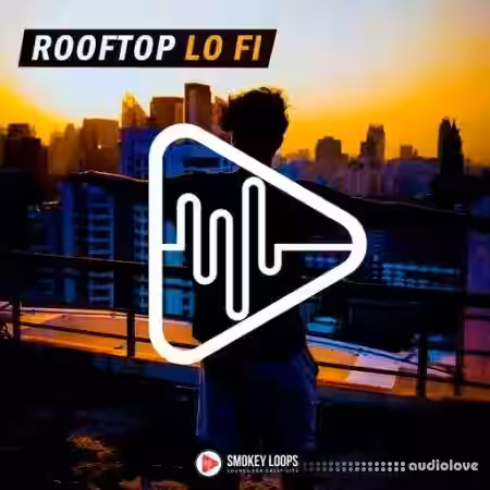 Smokey Loops Rooftop Lo Fi [WAV] - Sample Pack Artwork