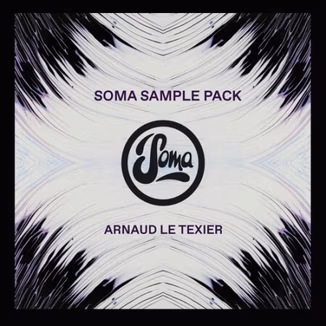Soma Records Arnaud Le Texier Soma Sample Pack [WAV]