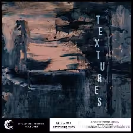 SonalSystem Textures Evolving Soundscapes [WAV] - Sample Pack Artwork