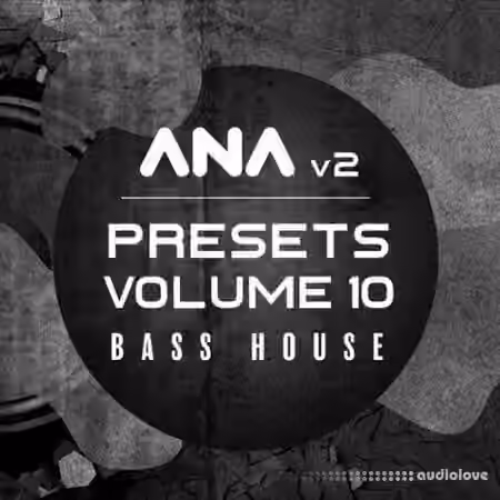 Sonic Academy ANA 2 Presets Vol.10 Bass House [Synth Presets] - Sample Pack Artwork