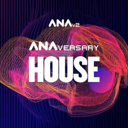 Sonic Academy ANAversary House [Synth Presets] - Sample Pack Artwork