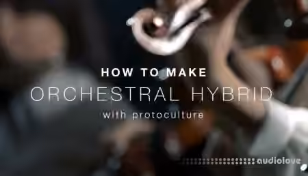 Sonic Academy How To Make Orchestral Hybrid with Protoculture [TUTORiAL] - Sample Pack Artwork